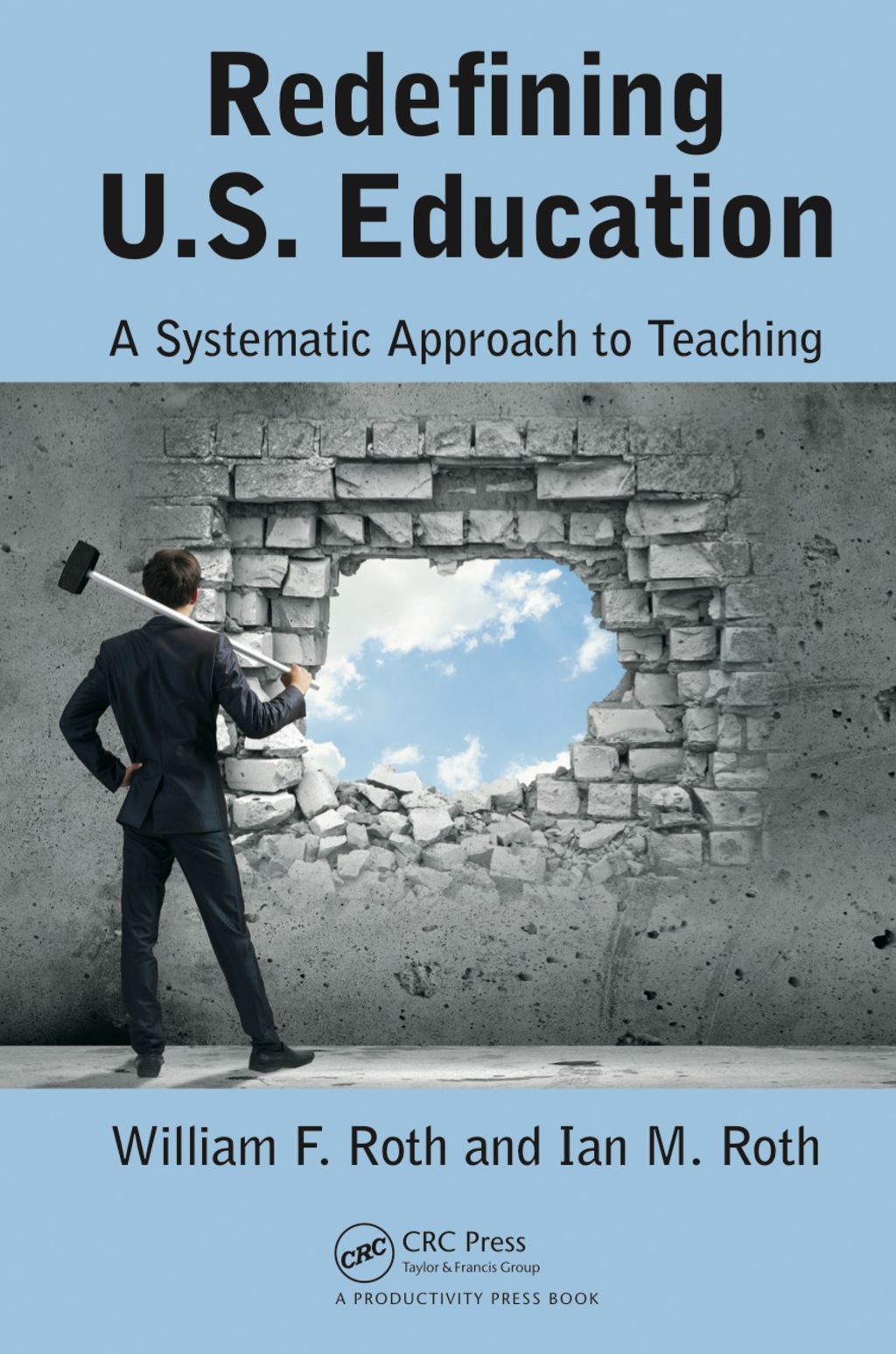 Redefining U.S. Education A Systematic Approach to Teaching 1st Edition