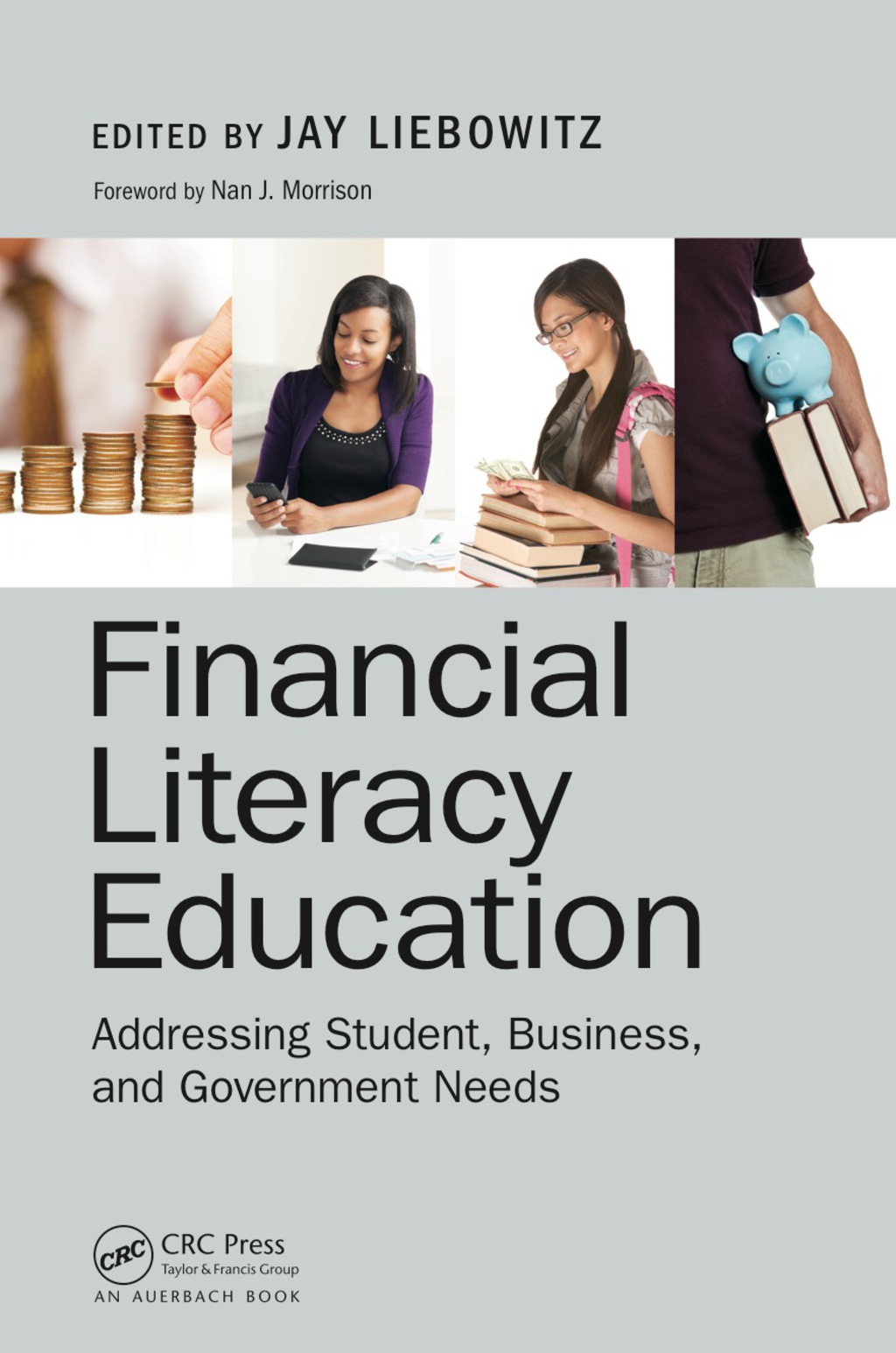Financial Literacy Education Addressing Student, Business, and Government Needs 1st Edition