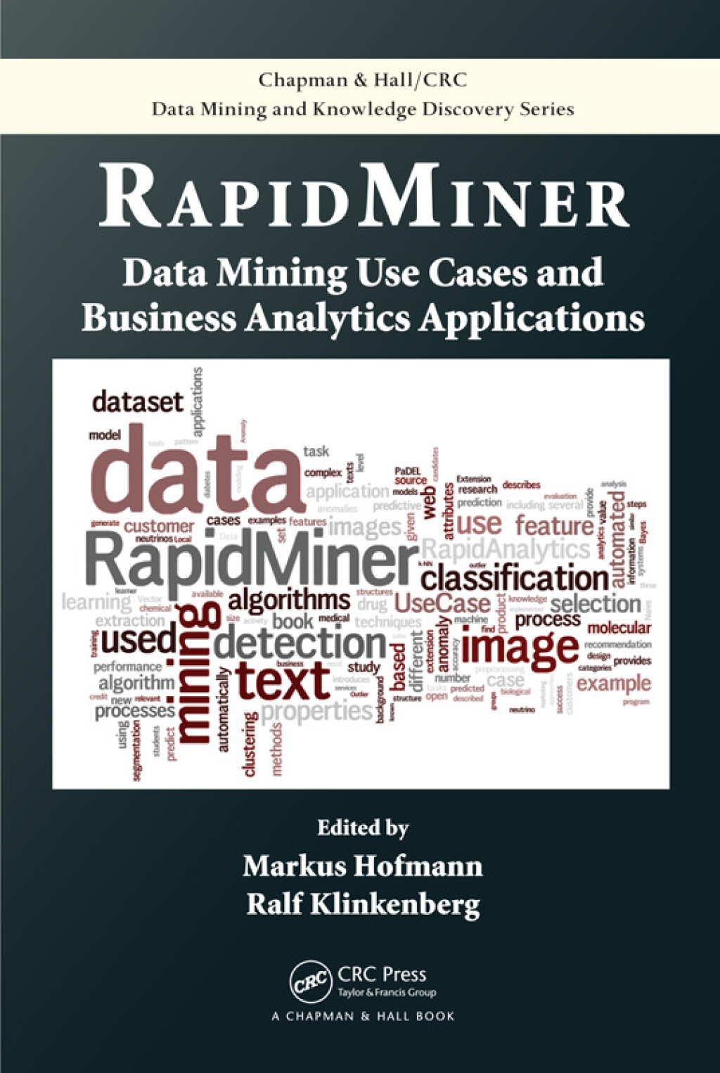 RapidMiner Data Mining Use Cases and Business Analytics Applications 1st Edition