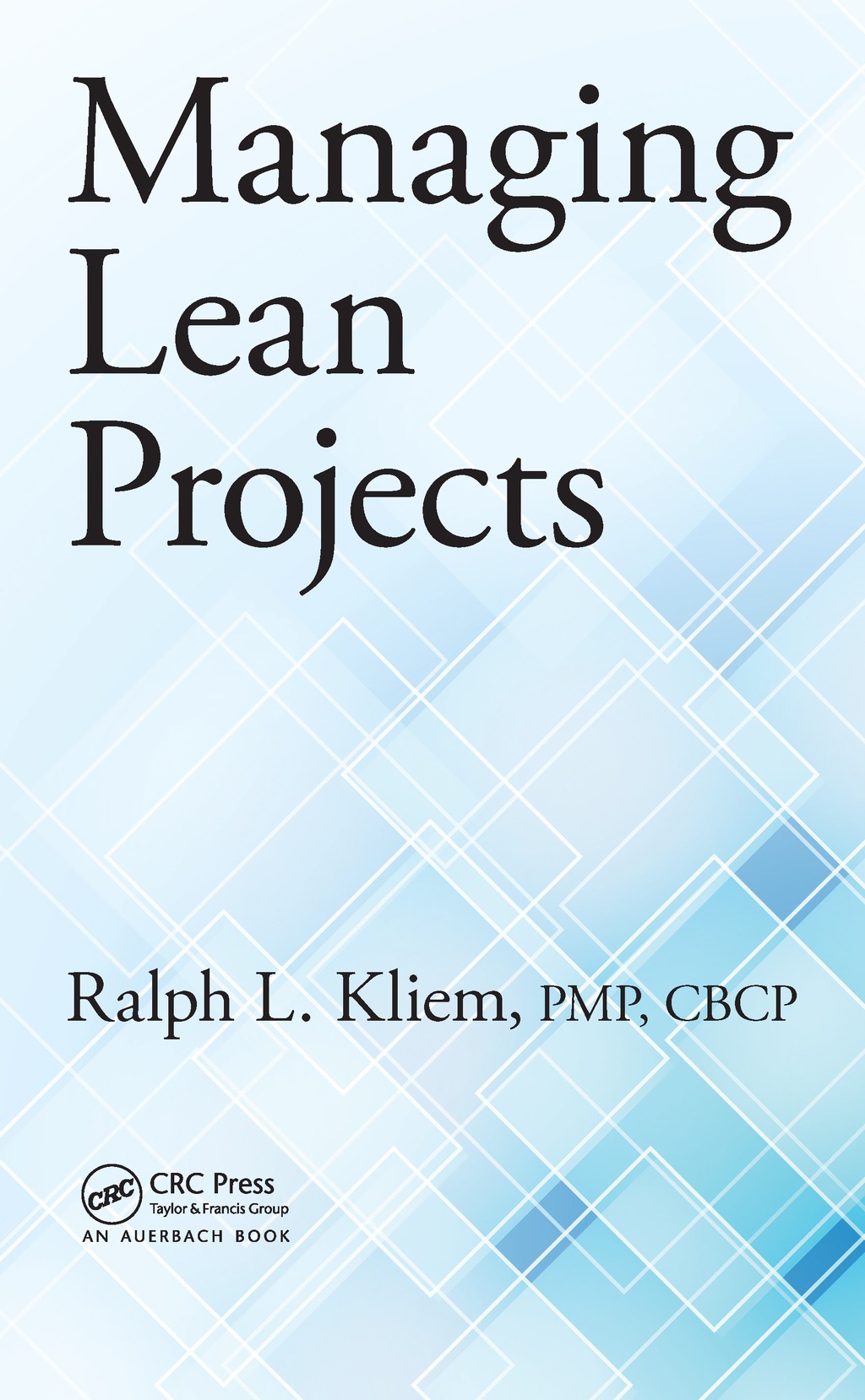 Managing Lean Projects 1st Edition