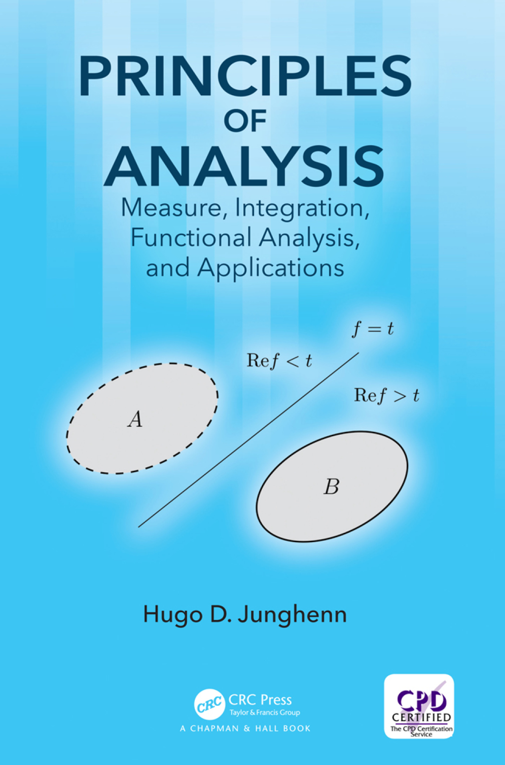 Principles of Analysis Measure, Integration, Functional Analysis, and Applications 1st Edition