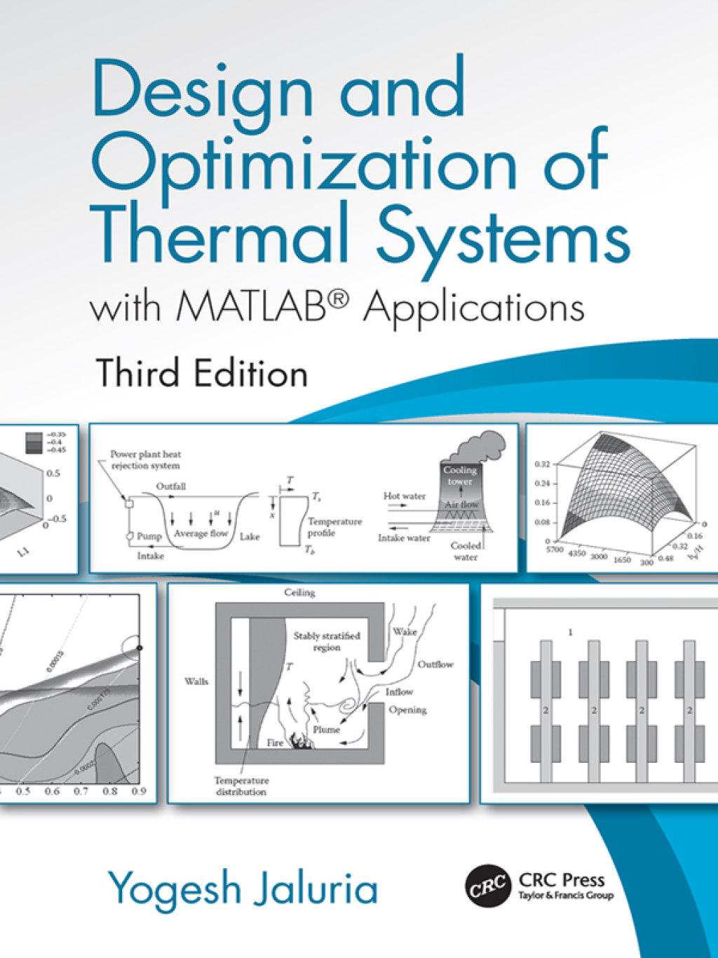 Design and Optimization of Thermal Systems, Third Edition with MATLAB Applications 3rd Edition