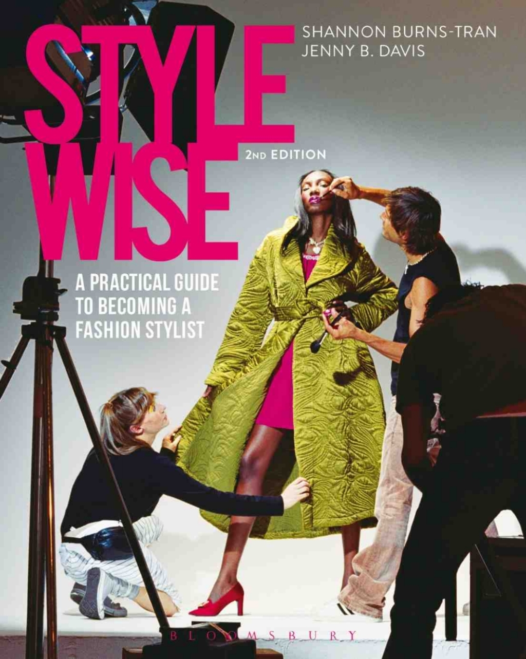 Style Wise A Practical Guide to Becoming a Fashion Stylist 2nd Edition
