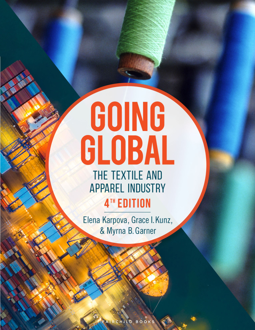 Going Global, 4th Edition The Textile and Apparel Industry - with STUDIO 4th Edition