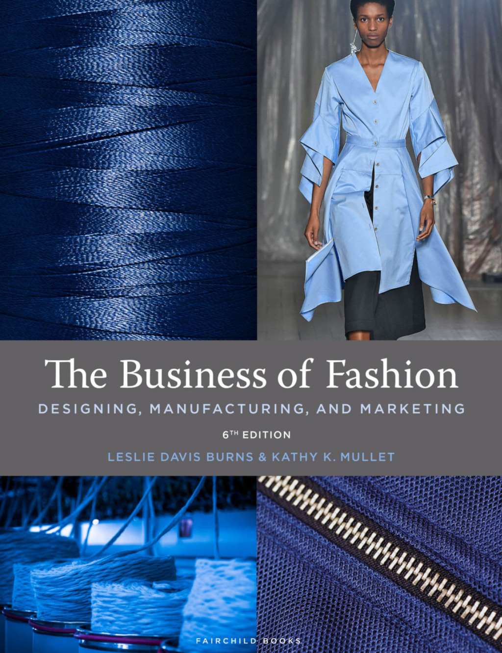 The Business of Fashion, 6th Edition Designing, Manufacturing, and Marketing - with STUDIO 6th Edition