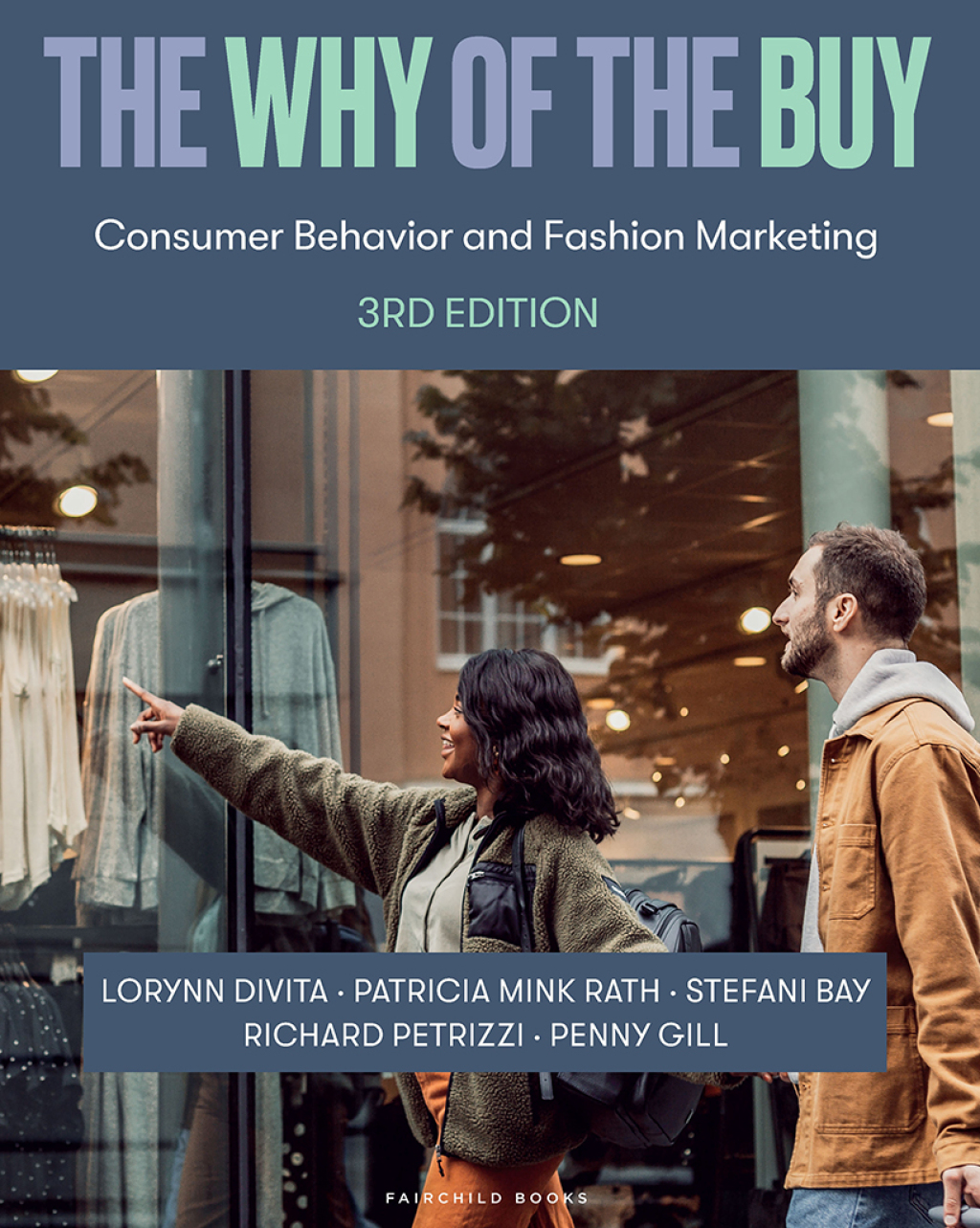 The Why of the Buy, 3rd Edition Consumer Behavior and Fashion Marketing - with STUDIO 3rd Edition