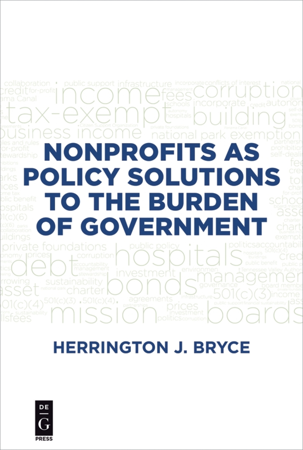 Nonprofits as Policy Solutions to the Burden of Government 1st Edition