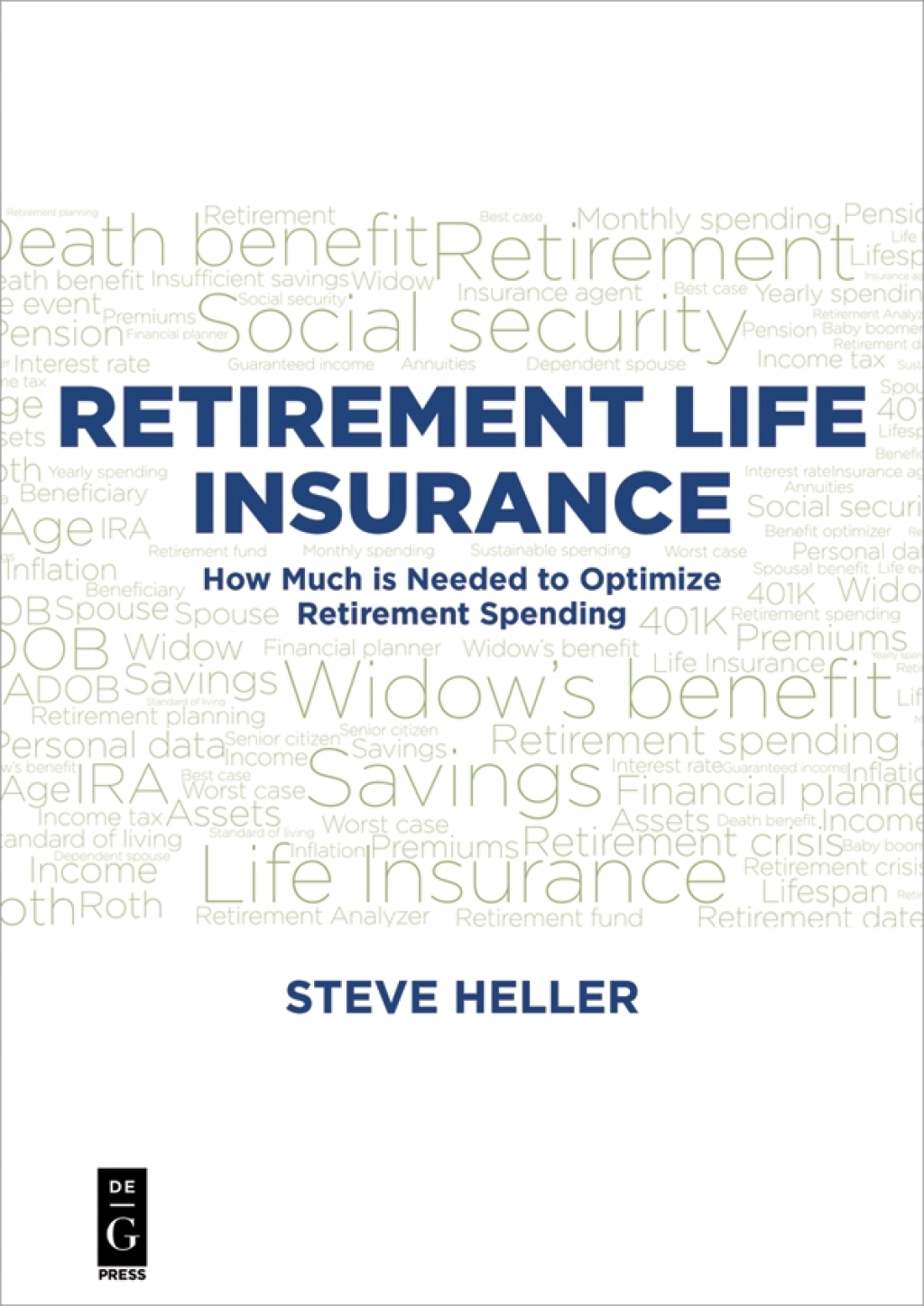 Retirement Life Insurance How Much is Needed to Optimize Retirement Spending 1st Edition
