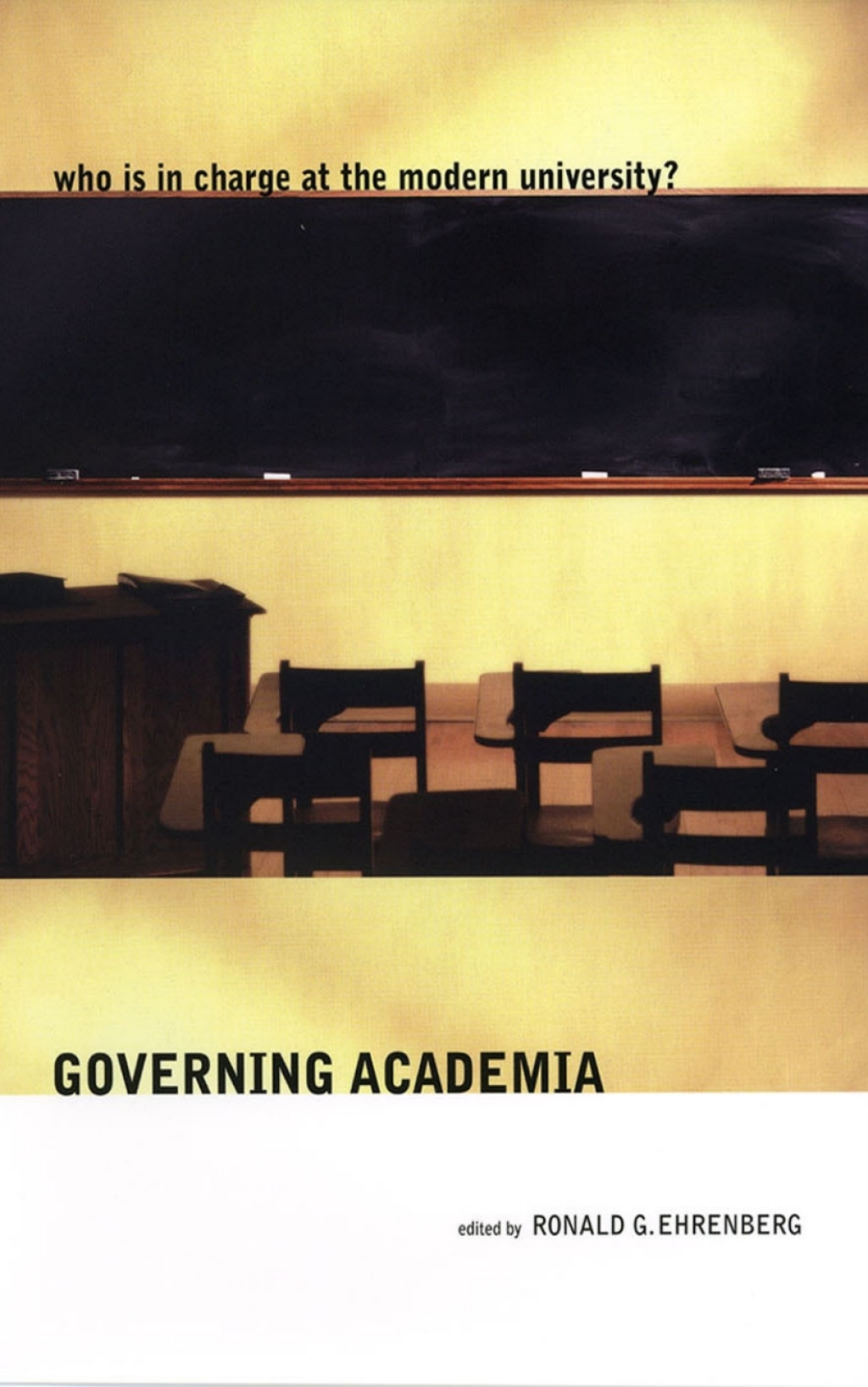 Governing Academia Who is in Charge at the Modern University? 