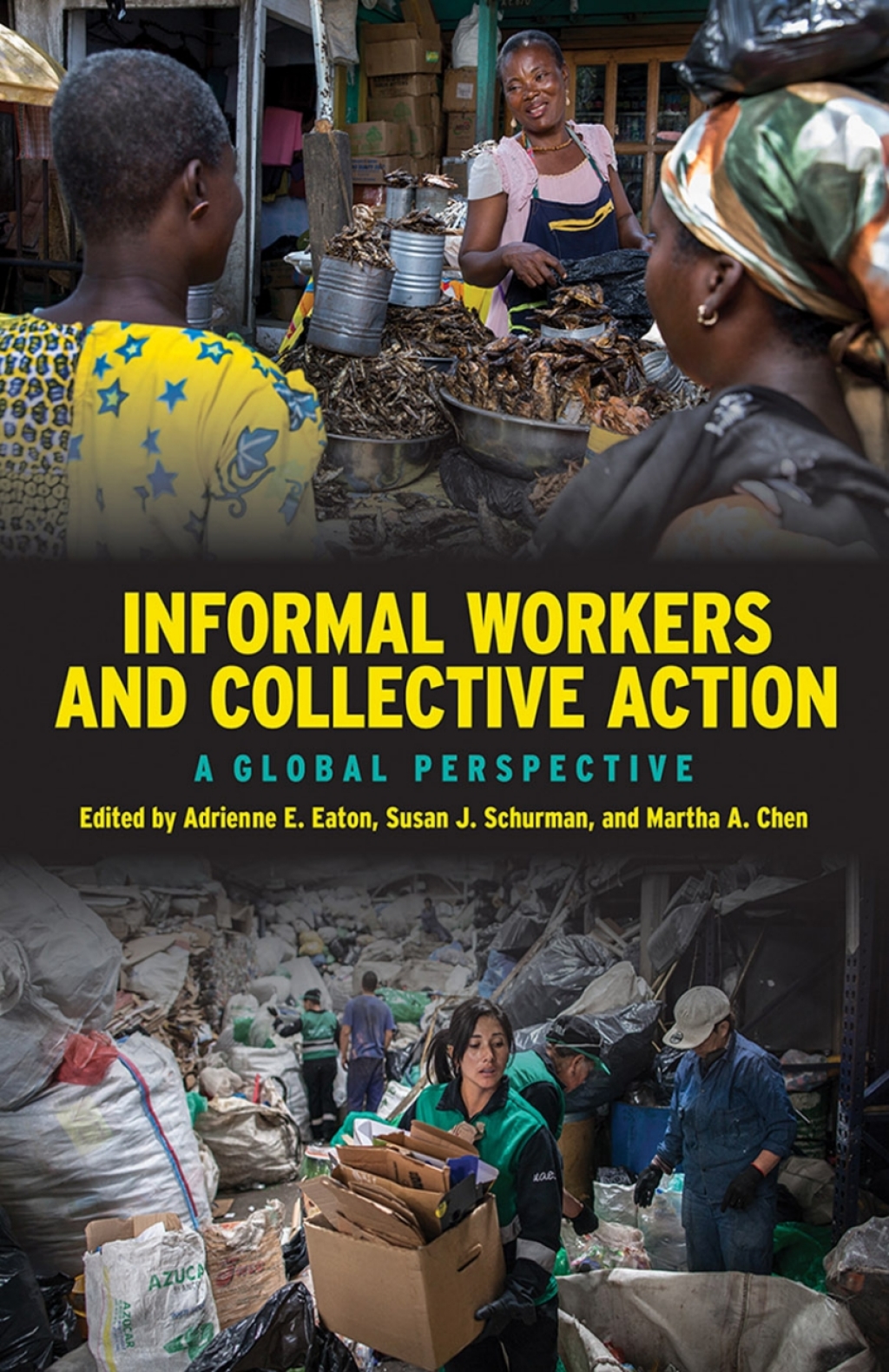 Informal Workers and Collective Action A Global Perspective 1st Edition