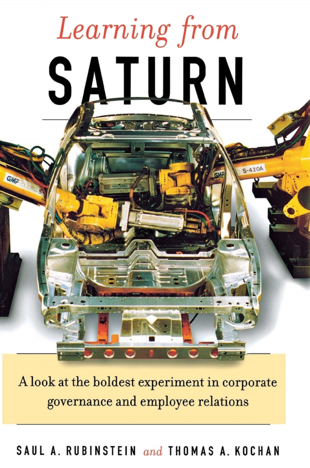 Learning From Saturn Possibilities for Corporate Governance and Employee Relations 