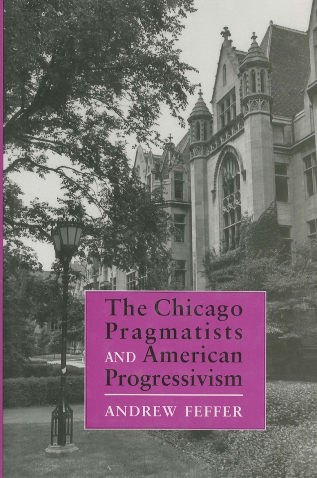 The Chicago Pragmatists and American Progressivism 