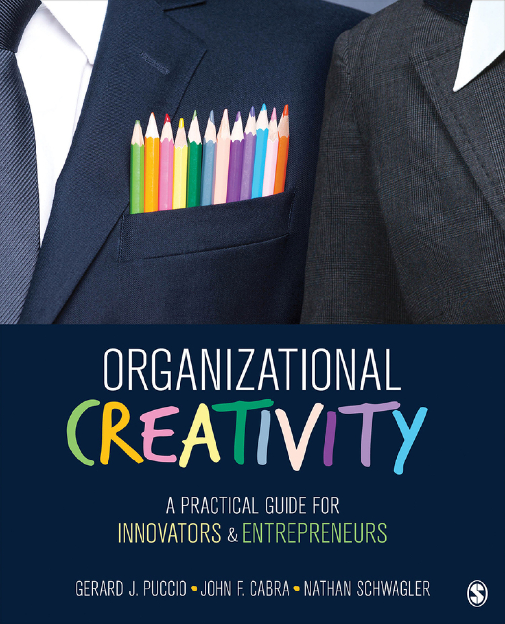 Organizational Creativity A Practical Guide for Innovators & Entrepreneurs 1st Edition