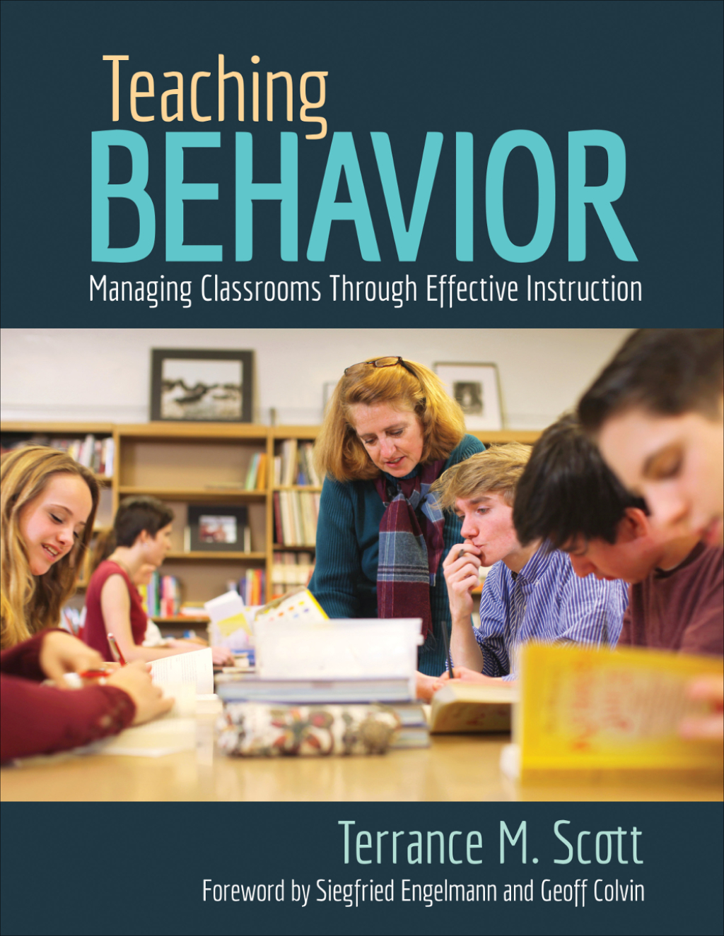 Teaching Behavior Managing Classrooms Through Effective Instruction 1st Edition