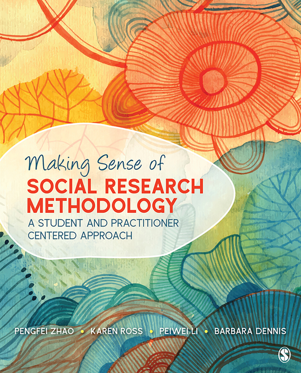 Making Sense of Social Research Methodology A Student and Practitioner Centered Approach 1st Edition