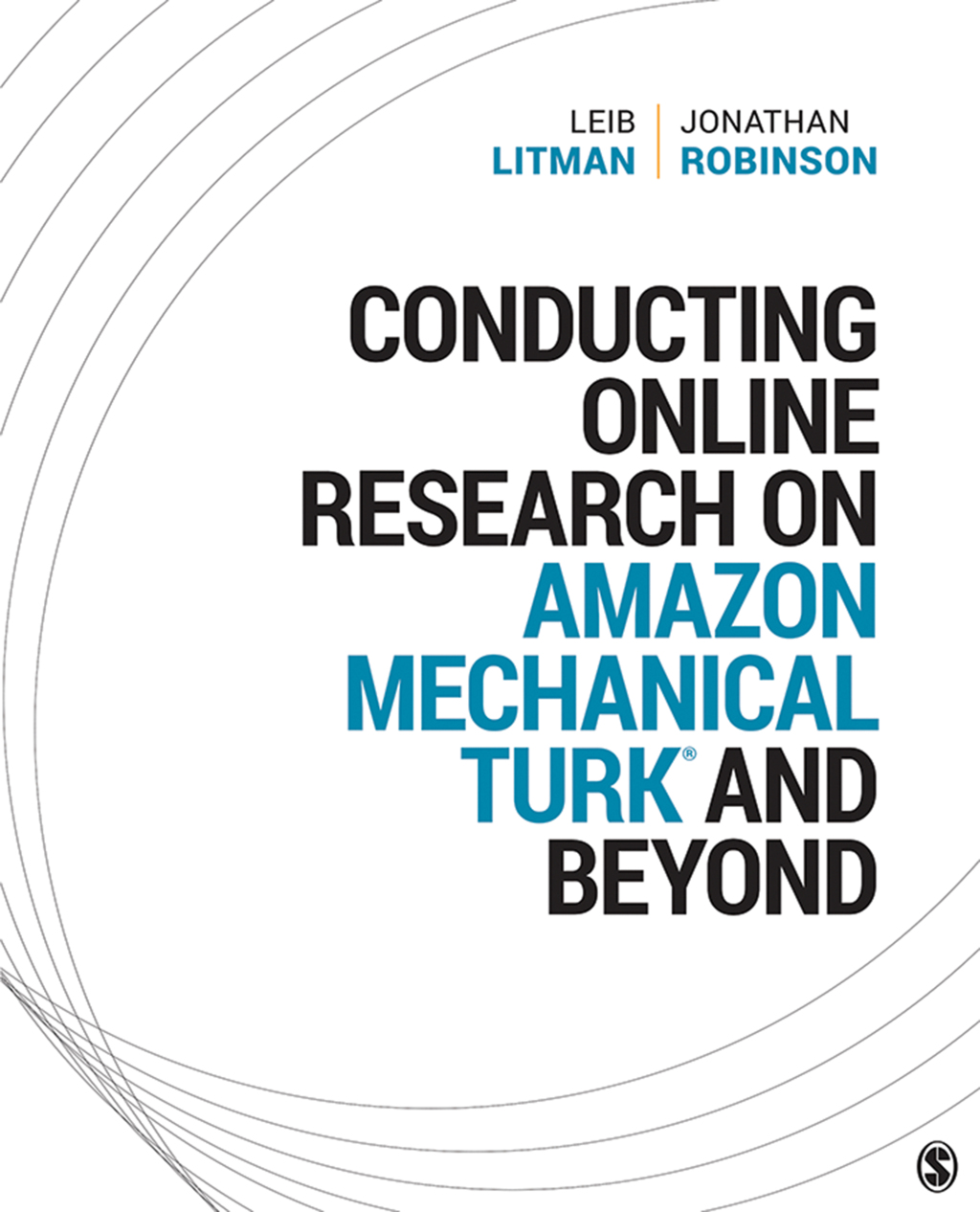 Conducting Online Research on Amazon Mechanical Turk and Beyond 1st Edition