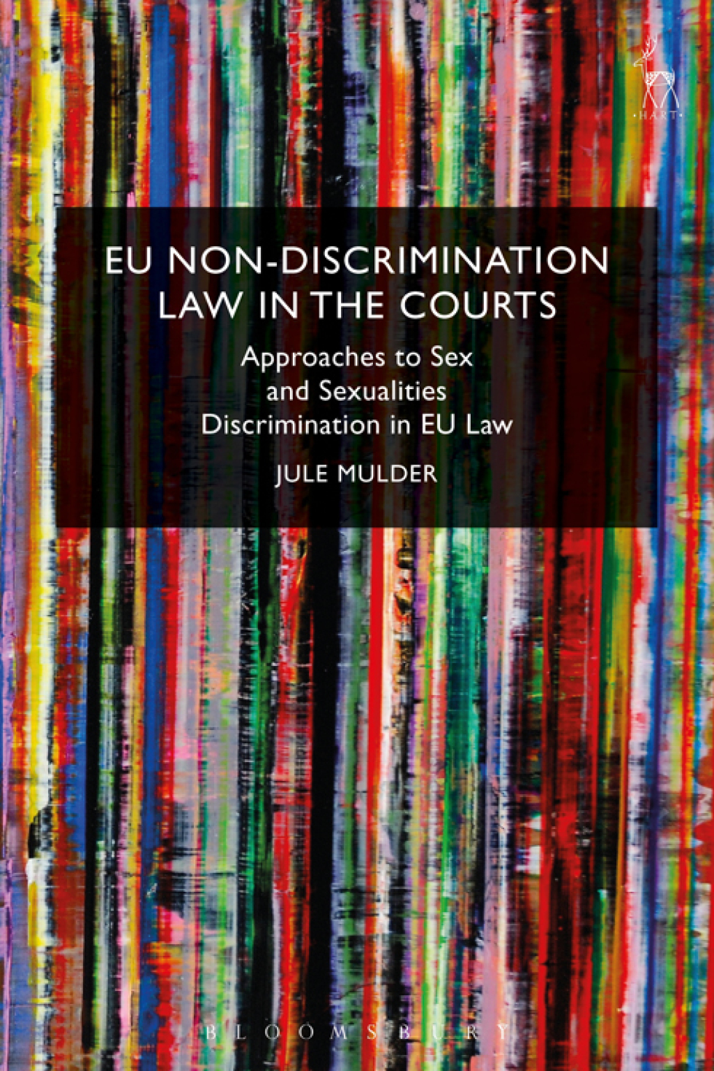 EU Non-Discrimination Law in the Courts Approaches to Sex and Sexualities Discrimination in EU Law 1st Edition