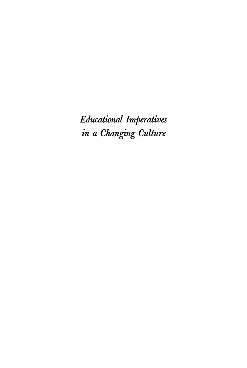 Educational Imperatives in a Changing Culture Fifty-third Schoolmen's Week Proceedings 