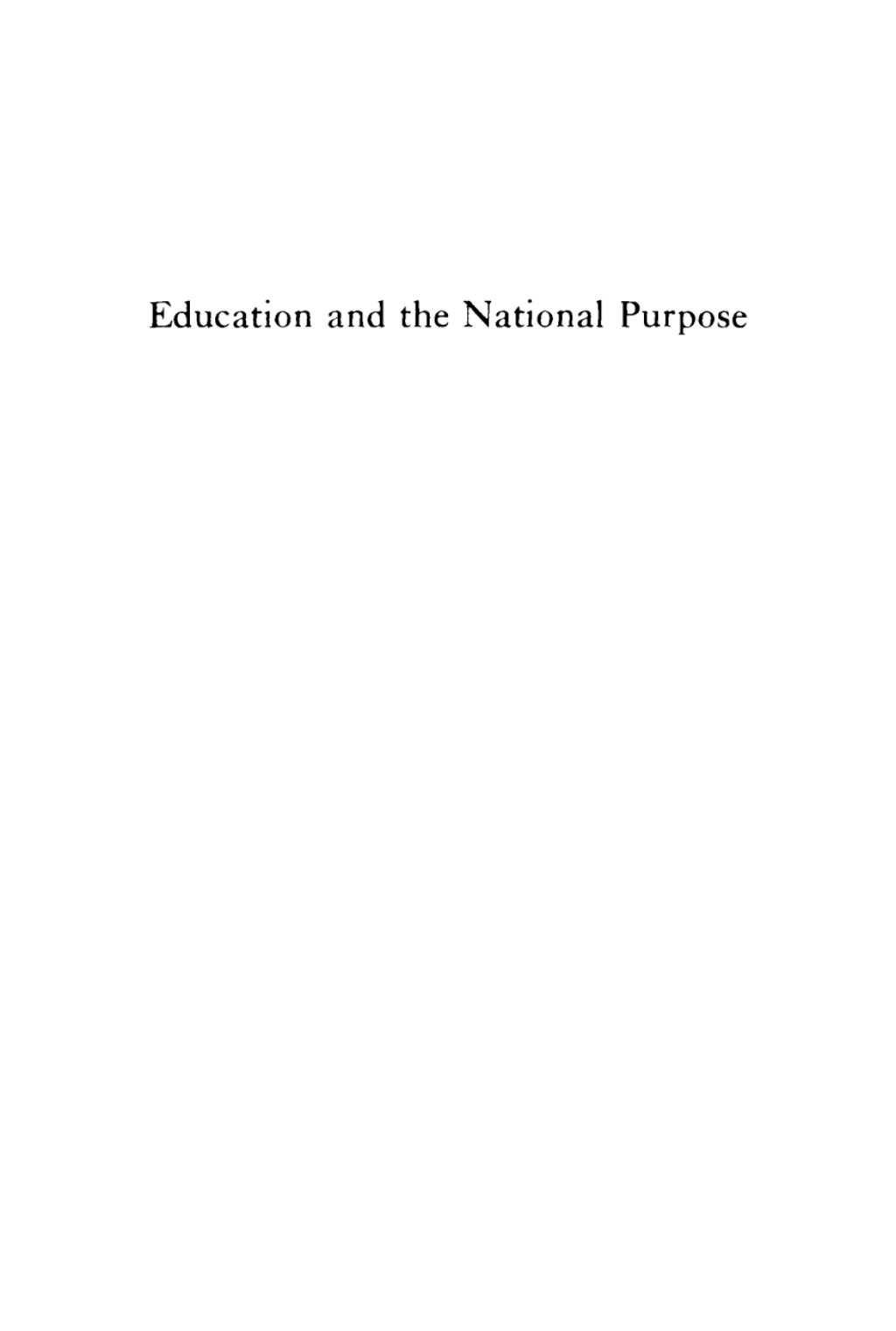 Education and the National Purpose Forty-ninth Annual Schoolmen's Week Proceedings 