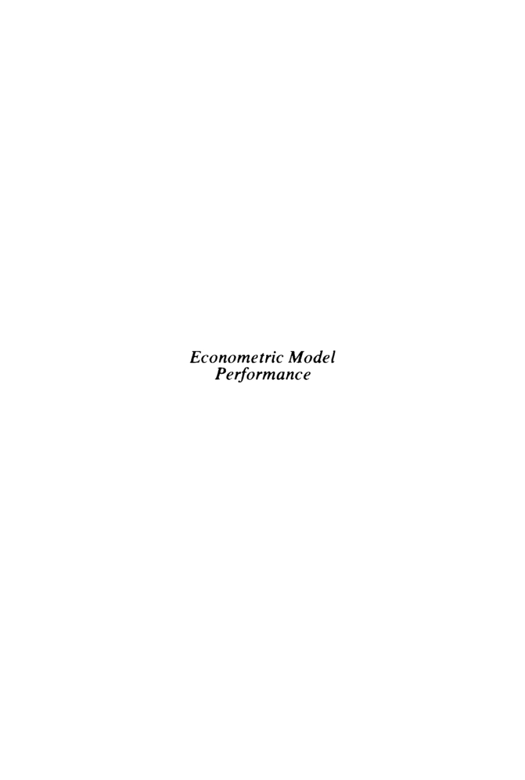 Econometric Model Performance Comparative Simulation Studies of the U.S. Economy 