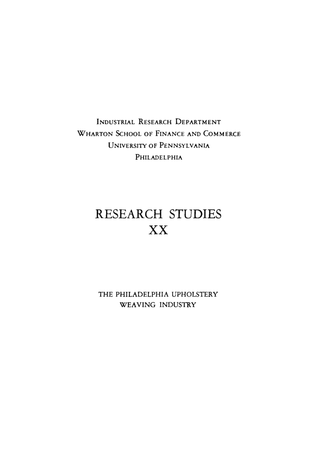 The Philadelphia Upholstery Weaving Industry A Case Study of a Declining Industry in and Old Manufacturing Center 