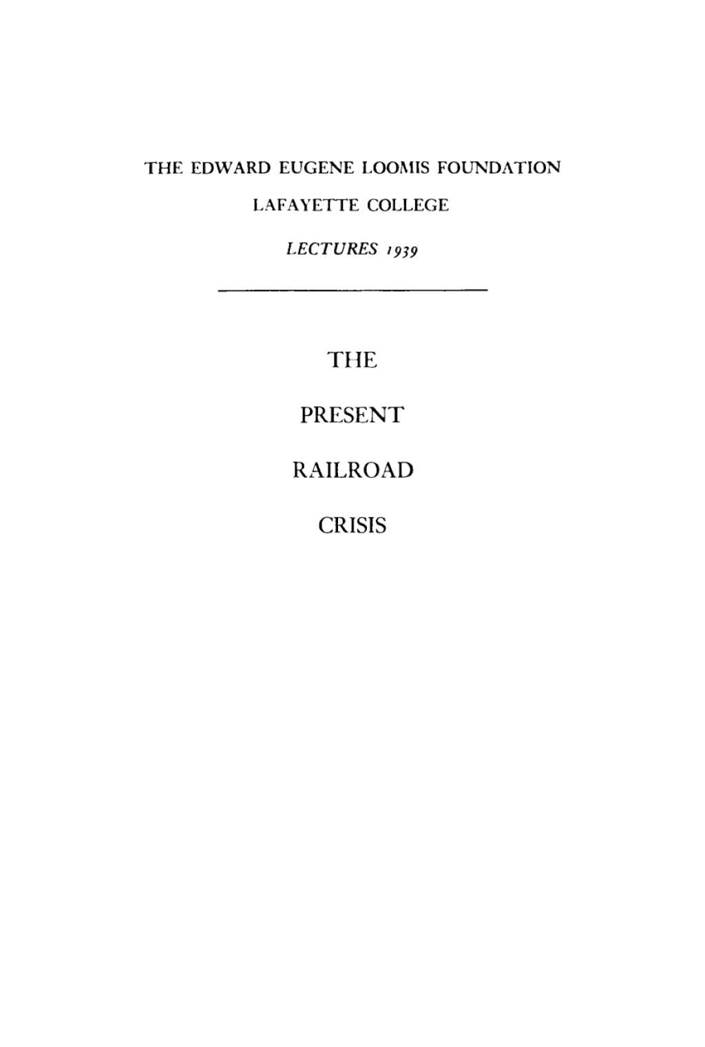 The Present Railroad Crisis 