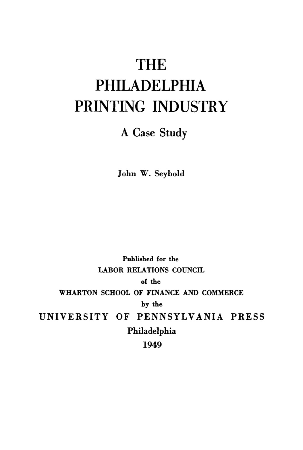 The Philadelphia Printing Industry A Case Study 