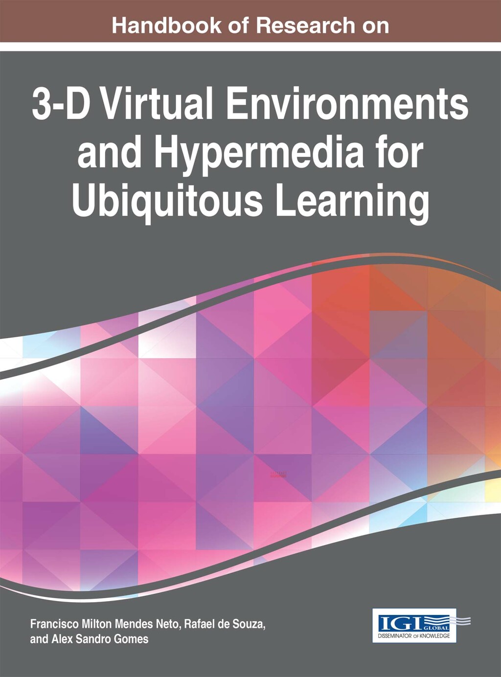 Handbook of Research on 3-D Virtual Environments and Hypermedia for Ubiquitous Learning 
