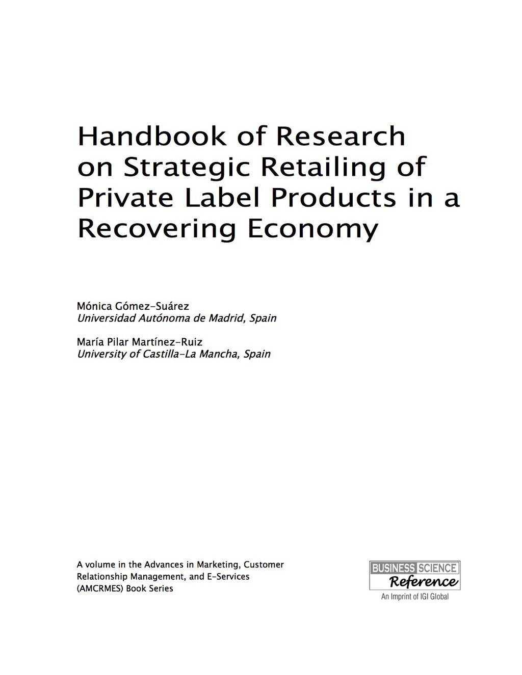 Handbook of Research on Strategic Retailing of Private Label Products in a Recovering Economy 