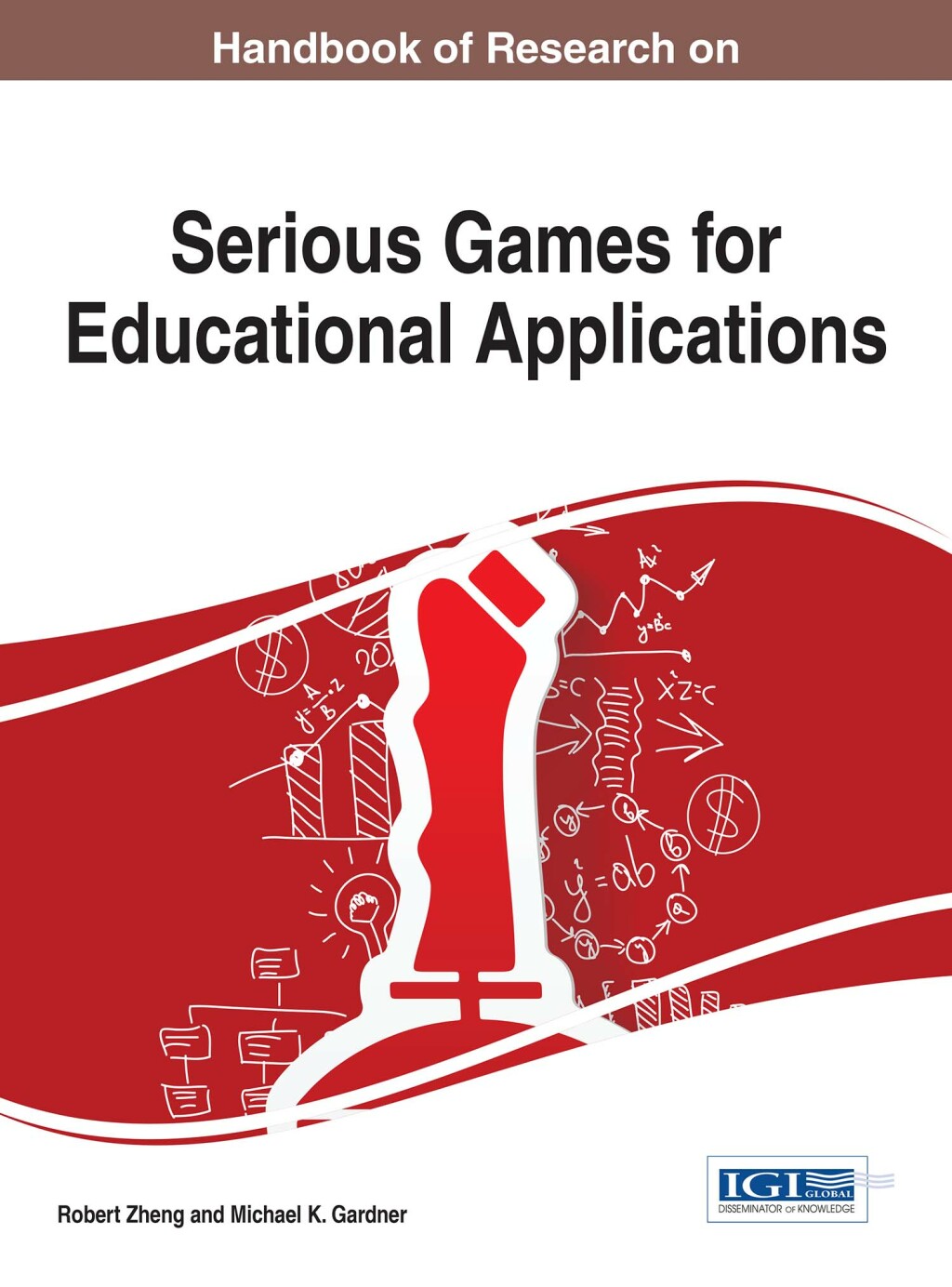 Handbook of Research on Serious Games for Educational Applications 
