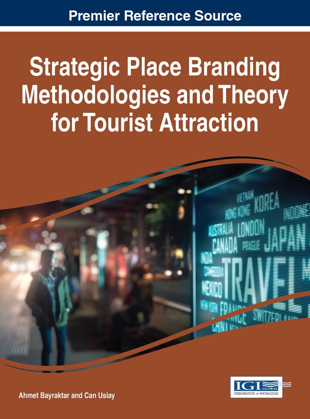 Strategic Place Branding Methodologies and Theory for Tourist Attraction 