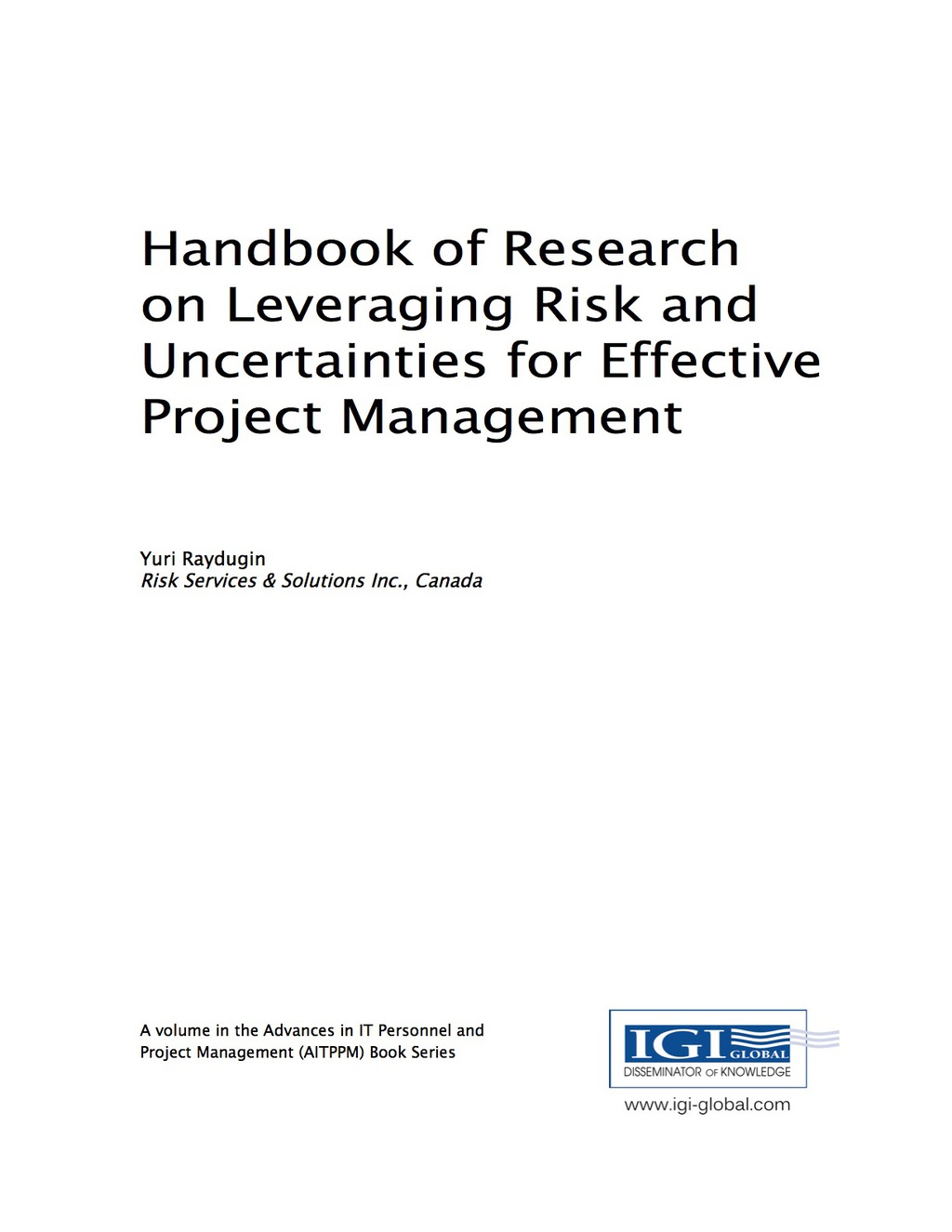 Handbook of Research on Leveraging Risk and Uncertainties for Effective Project Management 