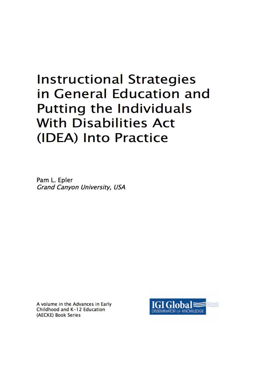 Instructional Strategies in General Education and Putting the Individuals With Disabilities Act (IDEA) Into Practice 