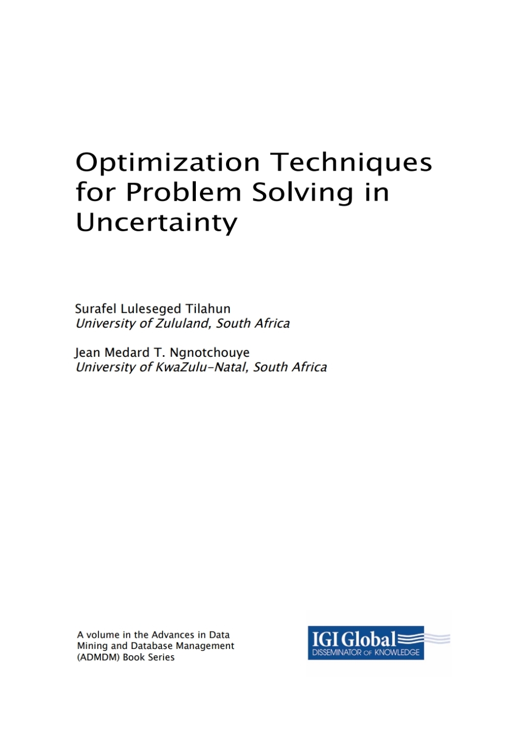 Optimization Techniques for Problem Solving in Uncertainty 