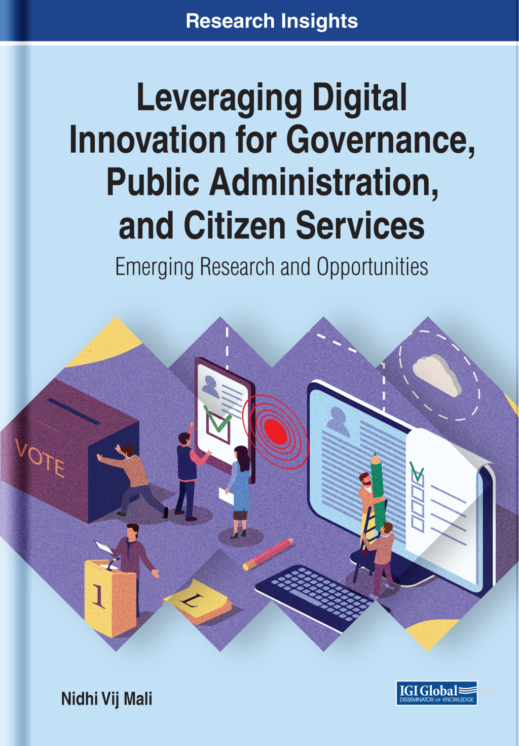 Leveraging Digital Innovation for Governance, Public Administration, and Citizen Services: Emerging Research and Opportunities 