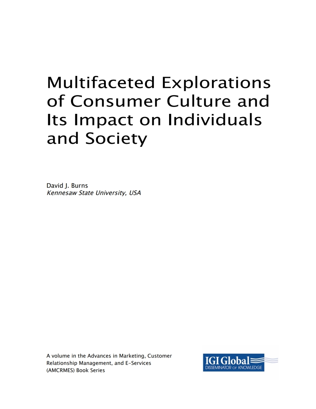 Multifaceted Explorations of Consumer Culture and Its Impact on Individuals and Society 