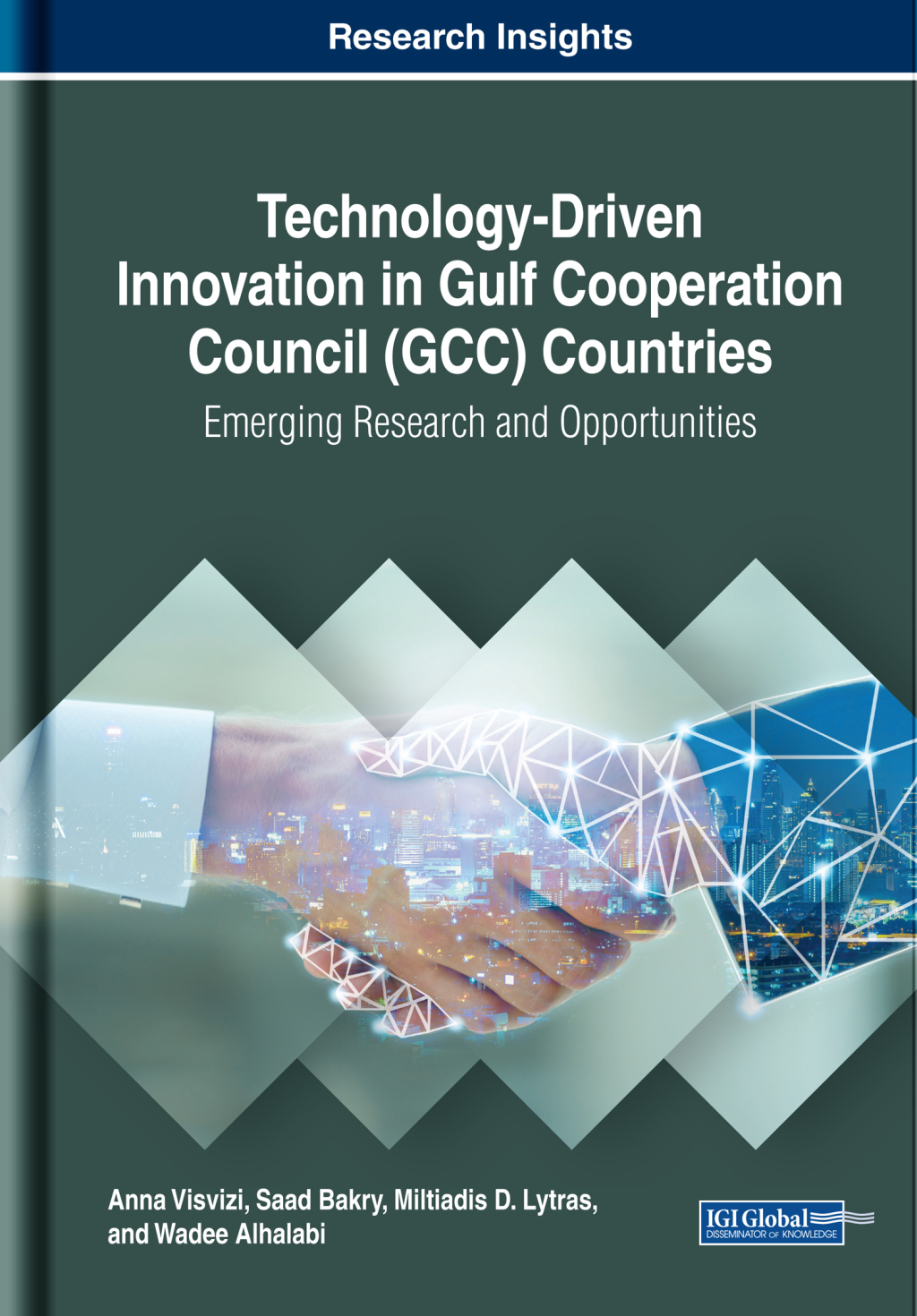 Technology-Driven Innovation in Gulf Cooperation Council (GCC) Countries: Emerging Research and Opportunities 