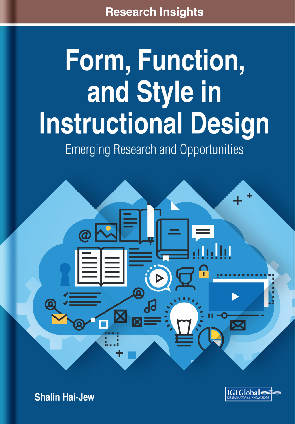 Form, Function, and Style in Instructional Design: Emerging Research and Opportunities 