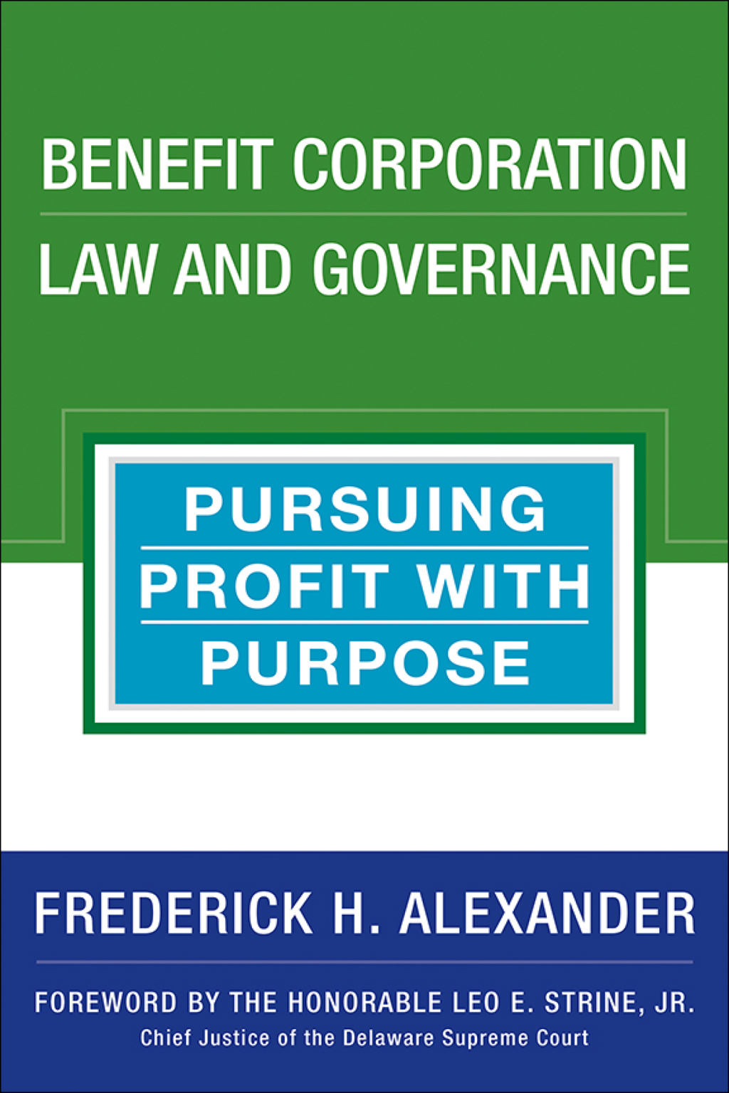 Benefit Corporation Law and Governance Pursuing Profit with Purpose 1st Edition