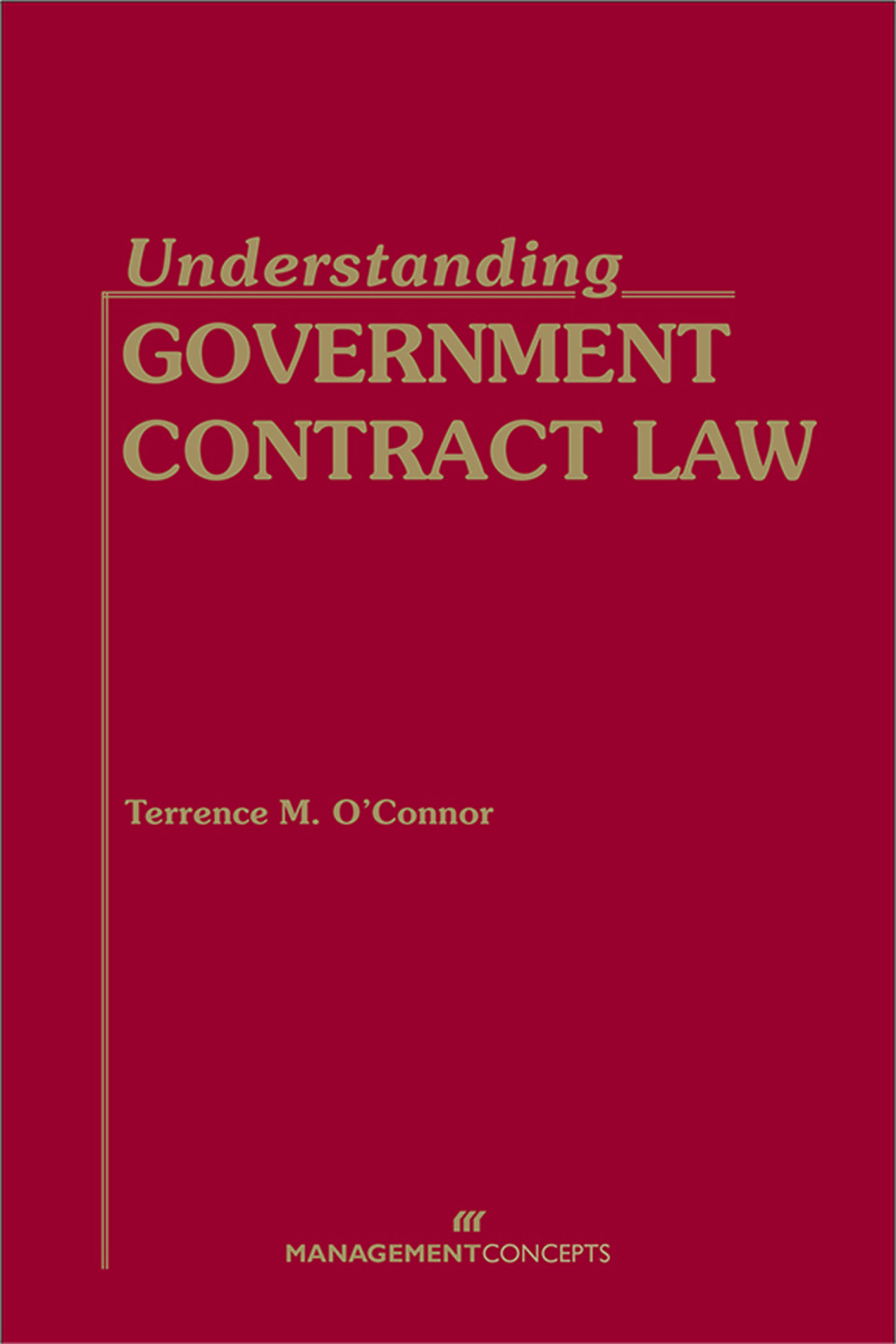 Understanding Government Contract Law 1st Edition