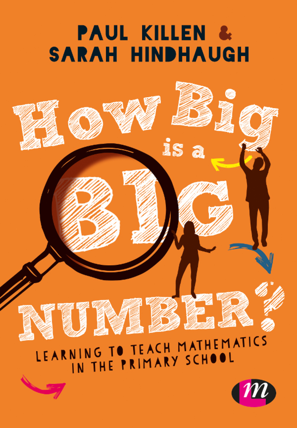 How Big is a Big Number? Learning to teach mathematics in the primary school 1st Edition