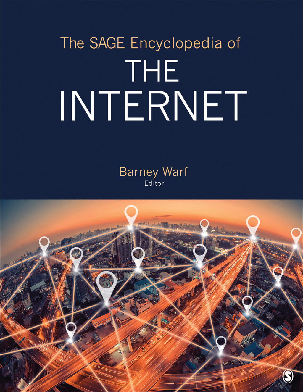 The SAGE Encyclopedia of the Internet 1st Edition