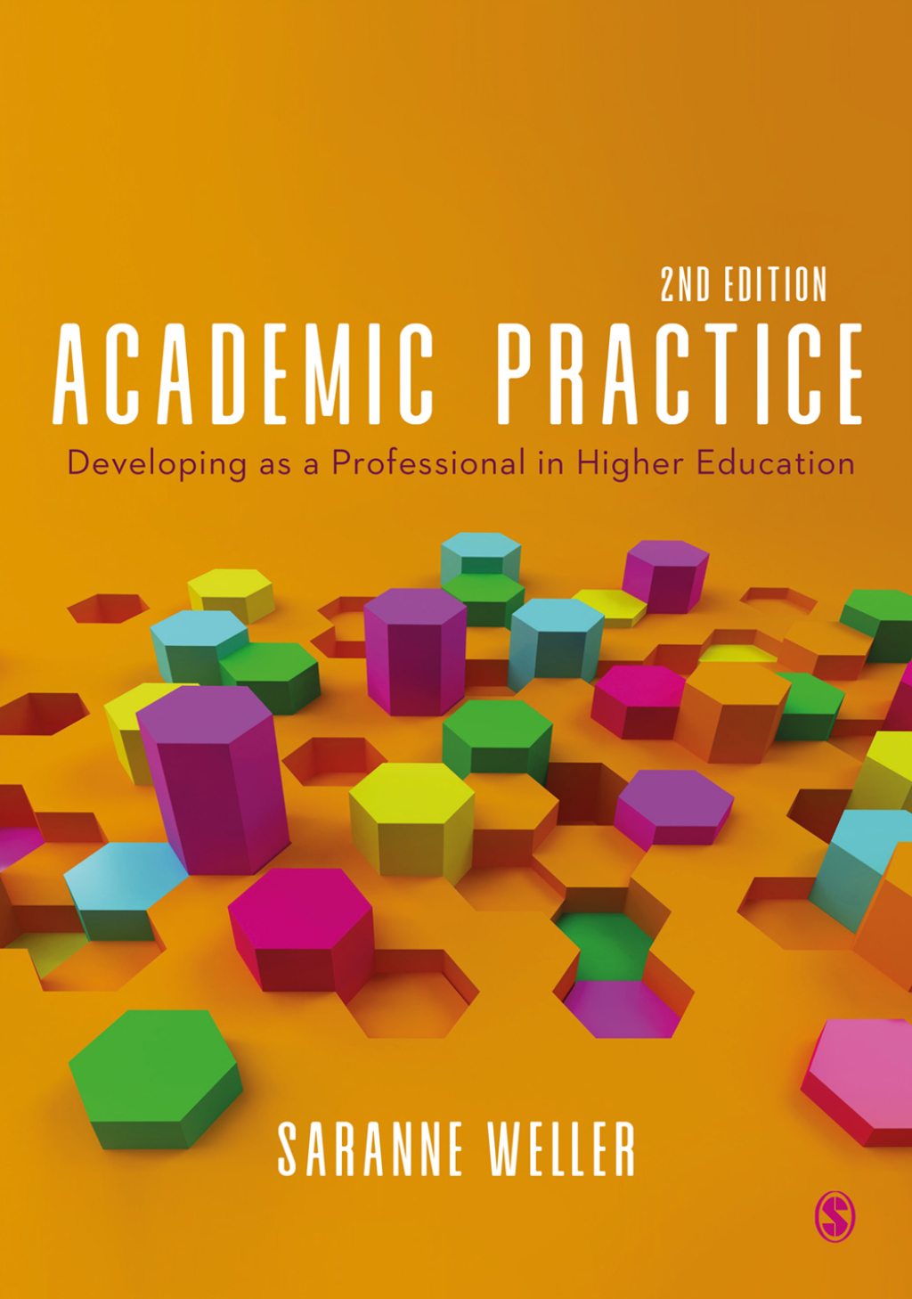 Academic Practice Developing as a Professional in Higher Education 2nd Edition