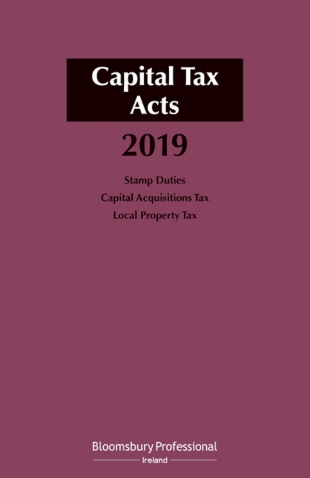 Capital Tax Acts 2019 1st Edition