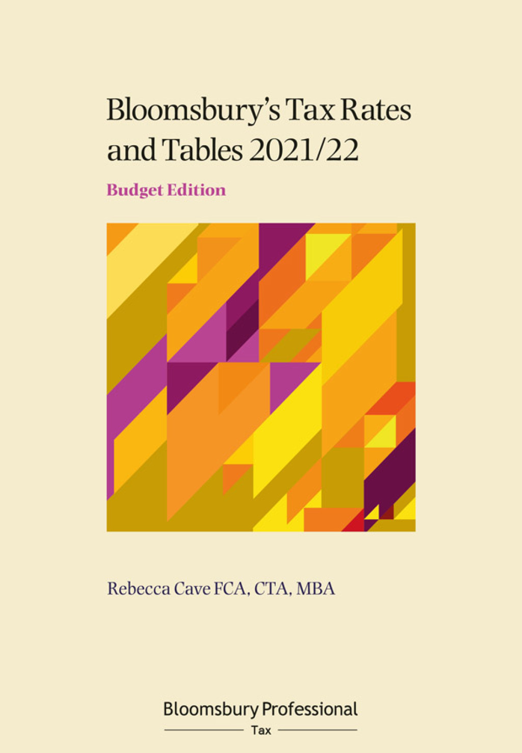 Tax Rates and Tables 2021/22: Budget Edition 1st Edition