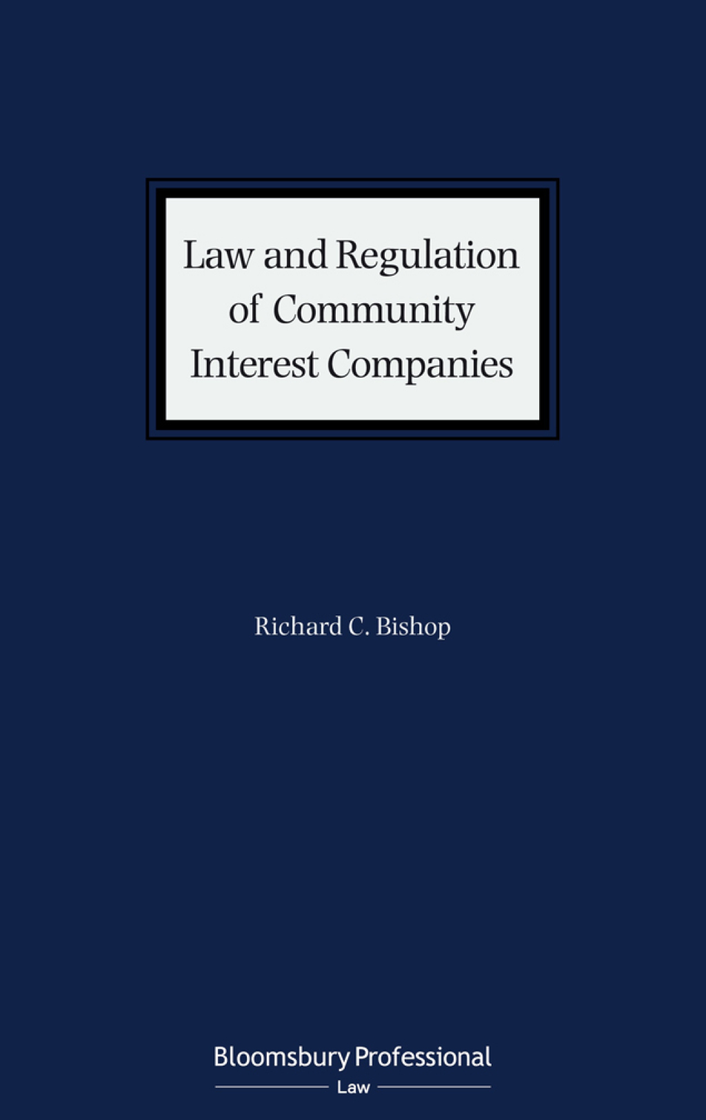 Law and Regulation of Community Interest Companies 1st Edition