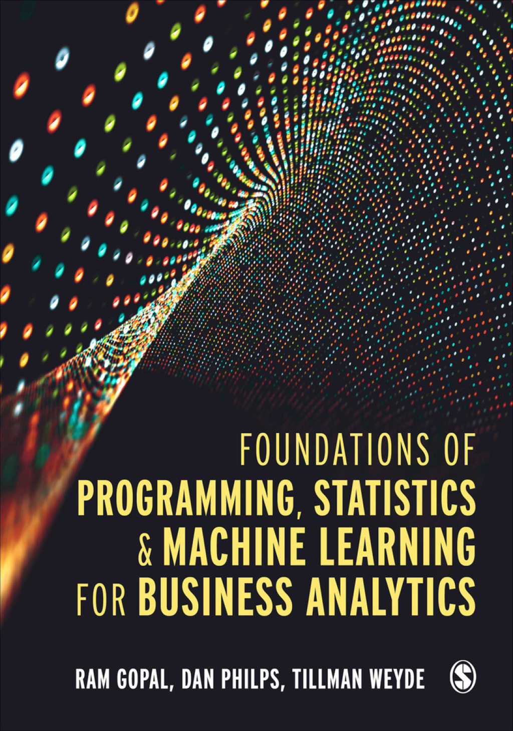 Foundations of Programming, Statistics, and Machine Learning for Business Analytics 1st Edition