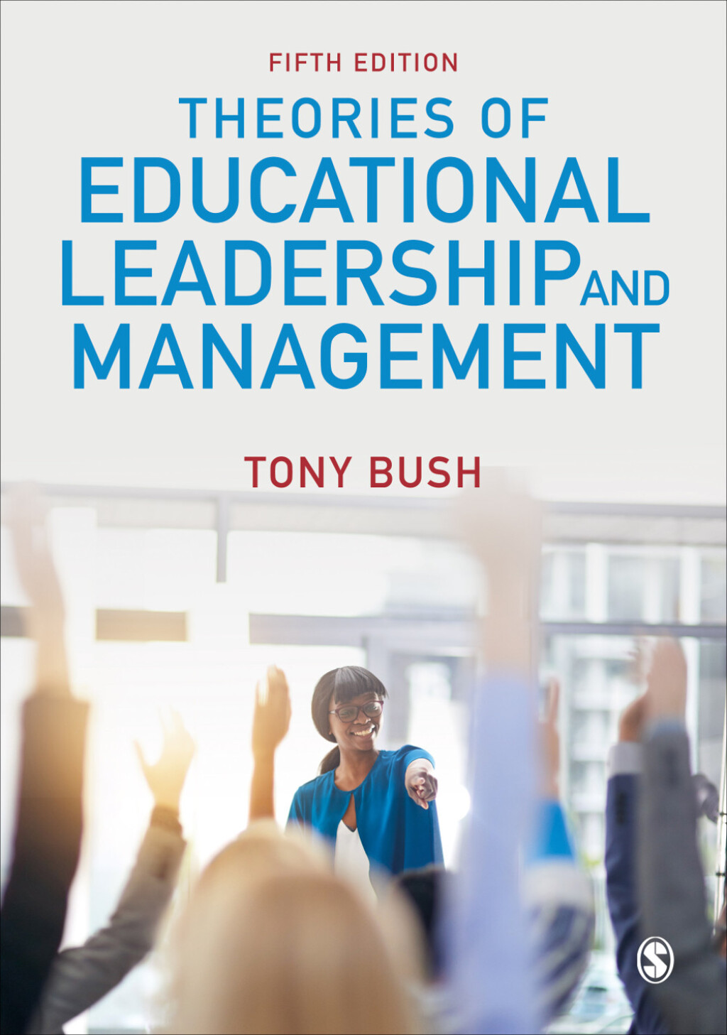 Theories of Educational Leadership and Management 5th Edition