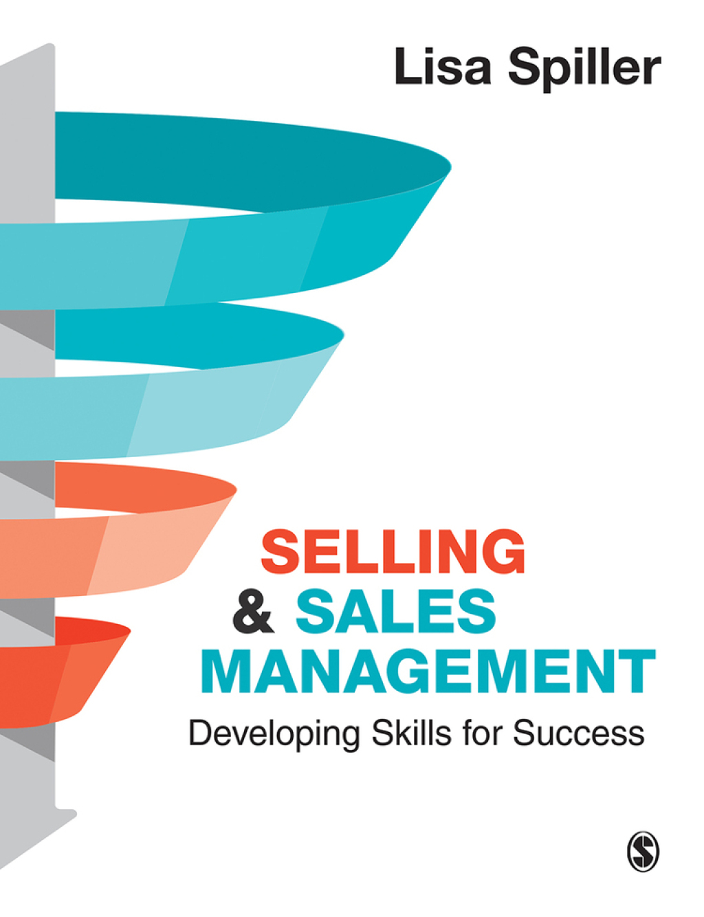 Selling & Sales Management Developing Skills for Success 1st Edition