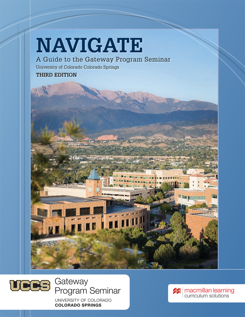 Navigate: A Guide to the Gateway Program Seminar - University of Colorado Colorado Springs 3rd Edition